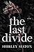 The Last Divide