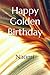 Happy Golden Birthday by Sara Stern