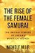 The Rise of the Female Samu...