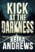 Kick at the Darkness