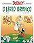 Astérix - O Lírio Branco by Fabcaro