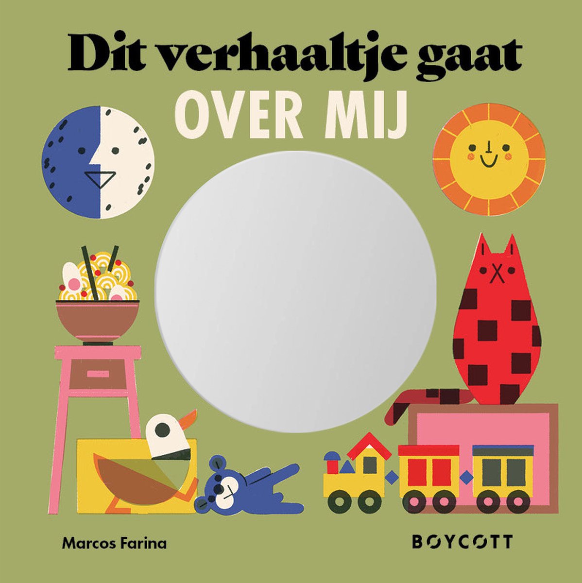 Dit verhaaltje gaat over mij (Board Book)