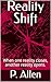 Reality Shift: When one rea...