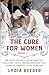 The Cure for Women by Lydia Reeder