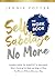 Self Sabotage No More the Workbook: Learn How to Identify and Release What's Holding You Back and Align to What You Want in Fifteen Minutes a Day