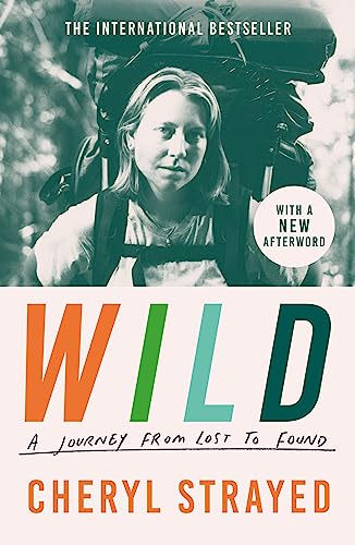 Wild: From Lost to Found on the Pacific Crest Trail