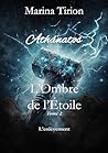 L'Ombre de l'Étoile, tome 2 by Marina Tirion