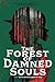 The Forest of Damned Souls
