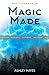 Magic Made by Ashley Hayes
