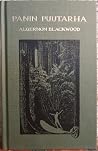 Panin puutarha by Algernon Blackwood Panin puutarha by Algernon Blackwood