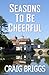 Seasons To Be Cheerful (The...