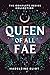 Queen of All Fae: The Complete Series Collection