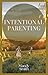 Intentional Parenting