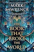 The Book That Broke the World (The Library Trilogy, #2) 