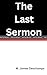 The Last Sermon