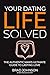 Your Dating Life Solved: Th...