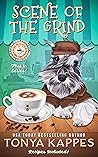 Scene of the Grind by Tonya Kappes