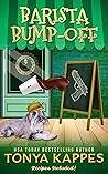 Barista Bump Off by Tonya Kappes