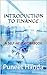 INTRODUCTION TO FINANCE: A ...