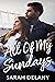 All Of My Sundays by Sarah  Delany