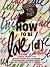 How to Be Love(d)