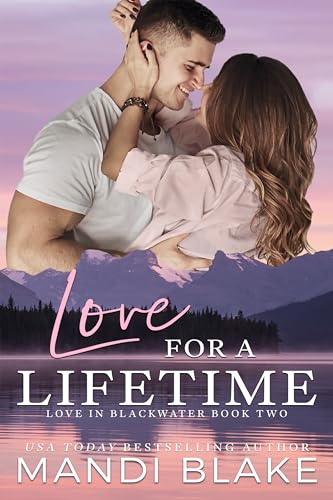 Love for a Lifetime (Love in Blackwater #2)