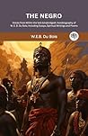 The Negro: Africa...