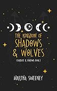 The Kingdom of Shadows and Wolves