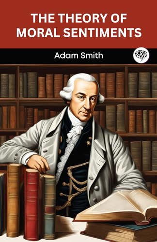 The Theory of Moral Sentiments