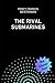 The Rival Submarines