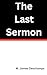 The Last Sermon