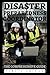 Disaster Preparedness Coordinator - The Comprehensive Guide: Essential Strategies, Tools, and Skills for Effective Crisis Management (Vanguard Professions: Pioneers of the Modern World)