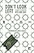 Don't Look Left by Atef Abu Saif Don't Look Left by Atef Abu Saif