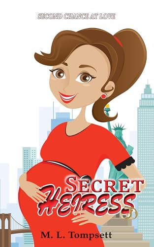 Secret Heiress: Second Chance at Love (Kindle Edition)