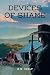 Devices of Shame by B.W. Isely