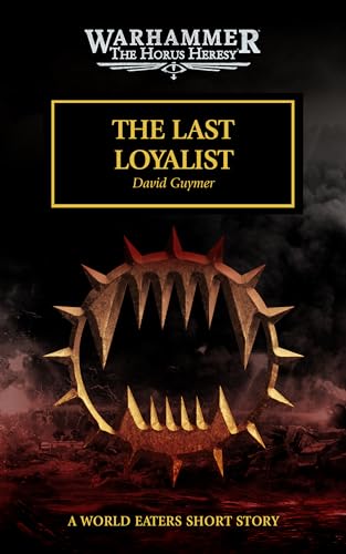 The Last Loyalist (The Horus Heresy)