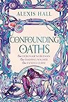 Confounding Oaths by Alexis  Hall