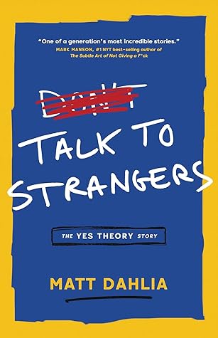 Talk to Strangers: The Yes Theory Story