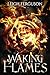 Waking Flames: A Tale of Ba'karan (Tales of Ba'karan)