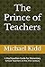 The Prince of Teachers: A M...