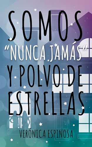 Somos "Nunca Jamás" y polvo de estrellas: Romance lésbico (Spanish Edition)