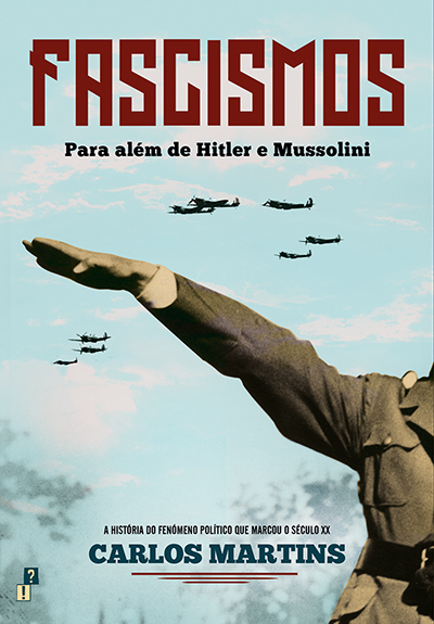 Fascismos: para além de Hitler e Mussolini