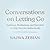 Conversations on Letting Go