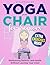Yoga on the Chair for Seniors by Claire Allen