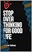 Stop Overthinking For Good ...