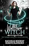 Wallflower Witch (The Cursed Coven of Spells Hollow #2)