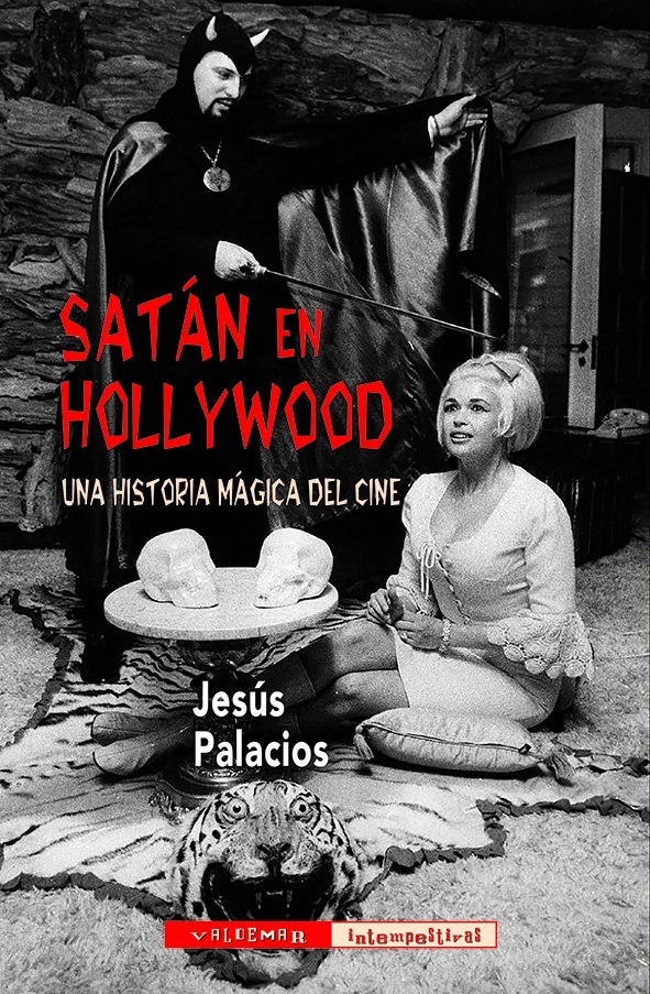 Portada de Satan En Hollywood: Una Historia Magica Del Cine, de Jesús Palacios