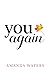 You Again