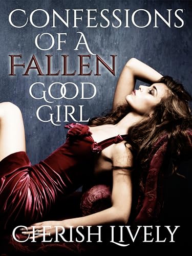 Confessions of a "Fallen" Good Girl (Kindle Edition)