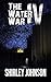 The Water War : Episode IV